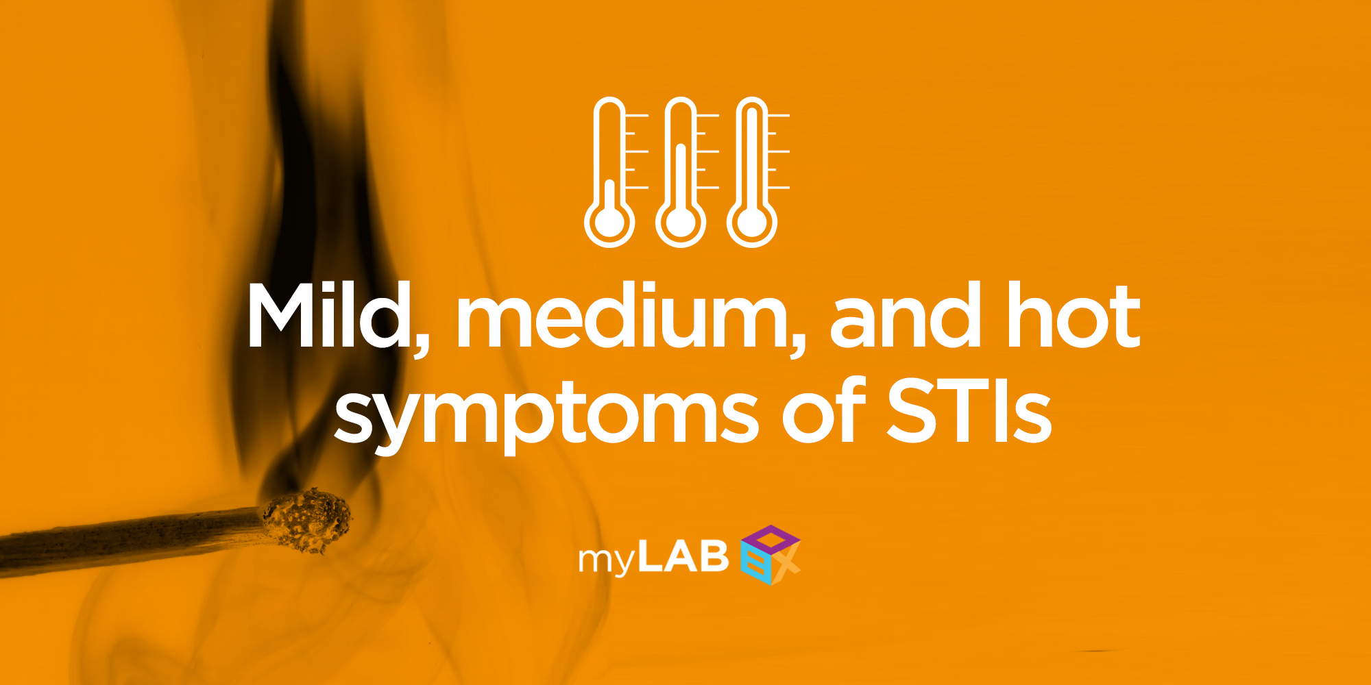 Mild, Medium and Hot Symptoms of STIs | At Home STD Test - STD Testing | myLAB Box Blog